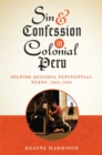 Sin and Confession in Colonial Peru : Spanish-Quechua Penitential Texts, 1560-1650 - Book