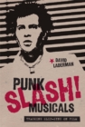 Punk Slash! Musicals : Tracking Slip-Sync on Film - Book