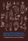 Ancient Burial Patterns of the Moche Valley, Peru - Book