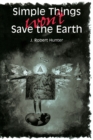 Simple Things Won't Save the Earth - Book