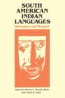 South American Indian Languages : Retrospect and Prospect - Book