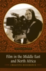 Film in the Middle East and North Africa : Creative Dissidence - Book