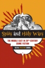 Spies and Holy Wars : The Middle East in 20th-Century Crime Fiction - Book