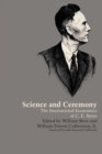 Science and Ceremony : The Institutional Economics of C. E. Ayres - Book