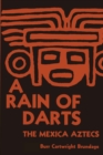 A Rain of Darts : The Mexica Aztecs - Book