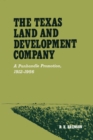 The Texas Land and Development Company : A Panhandle Promotion, 1912-1956 - Book