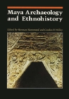 Maya Archaeology and Ethnohistory - Book