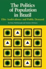 The Politics of Population in Brazil : Elite Ambivalence and Public Demand - Book