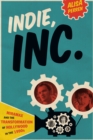 Indie, Inc. : Miramax and the Transformation of Hollywood in the 1990s - eBook