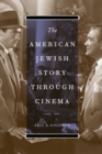 The American Jewish Story through Cinema - eBook