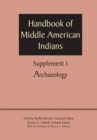 Supplement to the Handbook of Middle American Indians, Volume 1 : Archaeology - Book