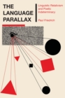 The Language Parallax : Linguistic Relativism and Poetic Indeterminacy - Book
