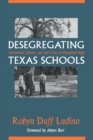 Desegregating Texas Schools : Eisenhower, Shivers, and the Crisis at Mansfield High - Book