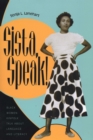 Sista, Speak! : Black Women Kinfolk Talk about Language and Literacy - Book