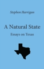 A Natural State : Essays on Texas - eBook