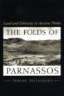 The Folds of Parnassos : Land and Ethnicity in Ancient Phokis - Book