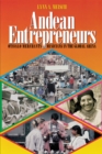 Andean Entrepreneurs : Otavalo Merchants and Musicians in the Global Arena - Book