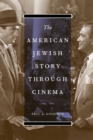 The American Jewish Story through Cinema - Book