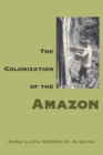 The Colonization of the Amazon - Book