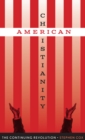 American Christianity : The Continuing Revolution - eBook