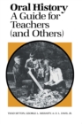 Oral History : A Guide for Teachers (and Others) - Book