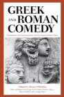 Greek and Roman Comedy : Translations and Interpretations of Four Representative Plays - Book
