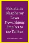Pakistan’s Blasphemy Laws : From Islamic Empires to the Taliban - Book