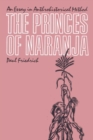 The Princes of Naranja : An Essay in Anthrohistorical Method - Book