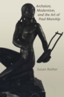 Archaism, Modernism, and the Art of Paul Manship - Book