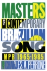 Masters of Contemporary Brazilian Song : MPB, 1965-1985 - Book