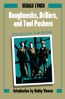 Roughnecks, Drillers, and Tool Pushers : Thirty-three Years in the Oil Fields - Book