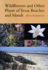 Wildflowers and Other Plants of Texas Beaches and Islands - Book
