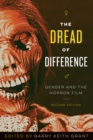 The Dread of Difference : Gender and the Horror Film - Book