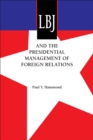 LBJ and the Presidential Management of Foreign Relations - eBook