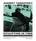 Sculpting in Time : Reflections on the Cinema - Book