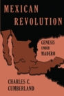Mexican Revolution: Genesis Under Madero - eBook