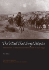 The Wind that Swept Mexico : The History of the Mexican Revolution of 1910-1942 - Book
