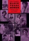 Black Texas Women : 150 Years of Trial and Triumph - Book