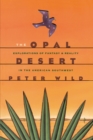 The Opal Desert : Explorations of Fantasy and Reality in the American Southwest - Book