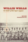 Willie Wells : "El Diablo" of the Negro Leagues - eBook