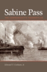Sabine Pass : The Confederacy's Thermopylae - eBook
