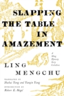 Slapping the Table in Amazement : A Ming Dynasty Story Collection - Book