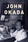 John Okada : The Life and Rediscovered Work of the Author of No-No Boy - Book