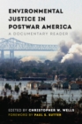 Environmental Justice in Postwar America : A Documentary Reader - Book