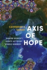 Axis of Hope : Iranian Women's Rights Activism across Borders - Book