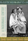 A Fashionable Century : Textile Artistry and Commerce in the Late Qing - Book
