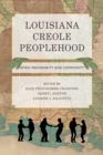 Louisiana Creole Peoplehood : Afro-Indigeneity and Community - Book