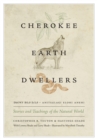 Cherokee Earth Dwellers : Stories and Teachings of the Natural World - Book