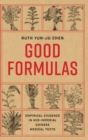 Good Formulas : Empirical Evidence in Mid-Imperial Chinese Medical Texts - Book