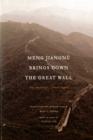 Meng Jiangnu Brings Down the Great Wall : Ten Versions of a Chinese Legend - eBook